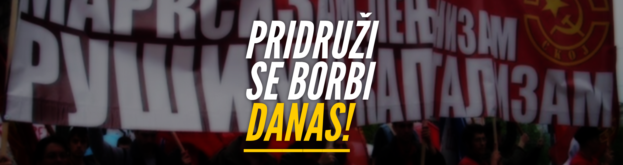 Pridruži se borbi danas!
